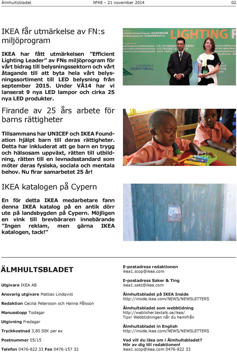 Firande av 25 års arbete för barns rättigheter Tillsammans har UNICEF och IKEA Foundation hjälpt barn till deras rättigheter.