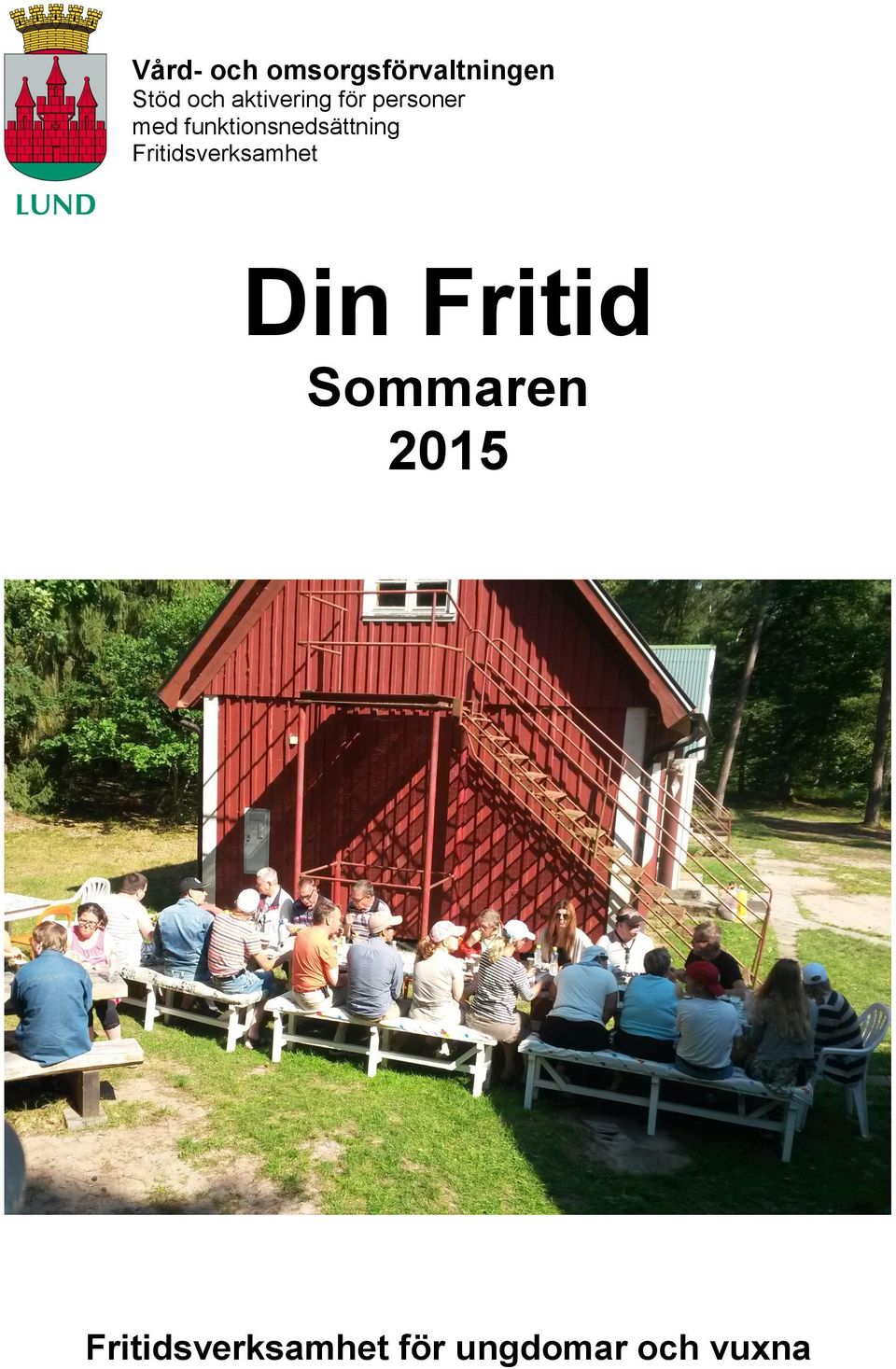 funktionsnedsättning Fritidsverksamhet Din