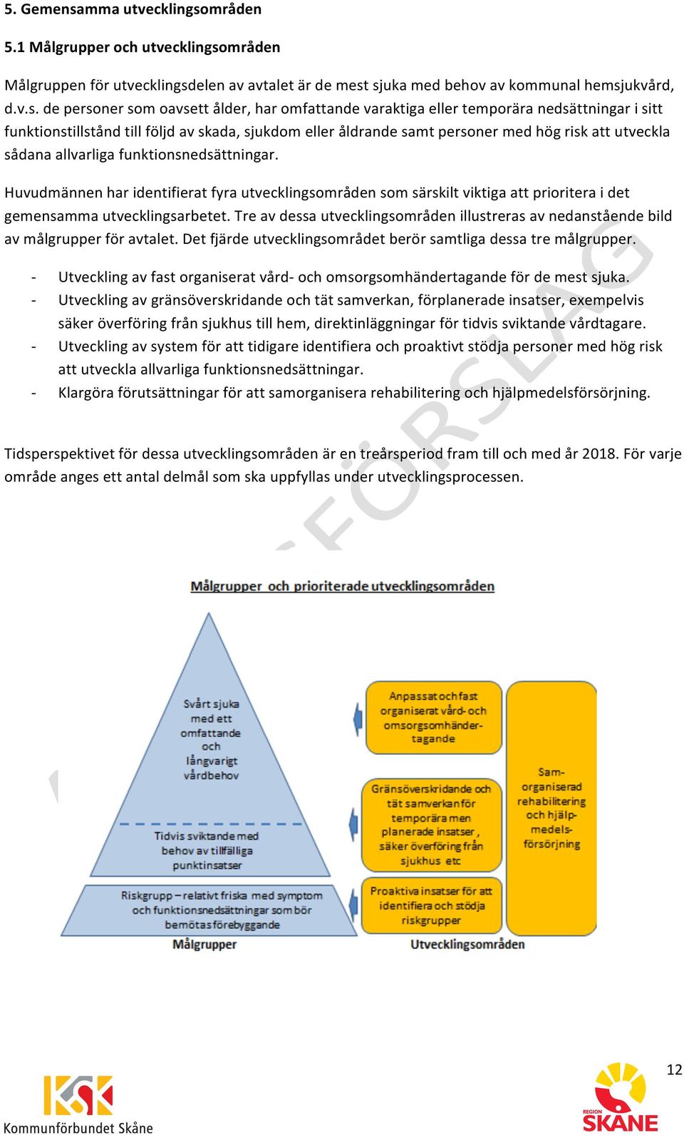 mråden 5.1 Målgrupper och utvecklingso