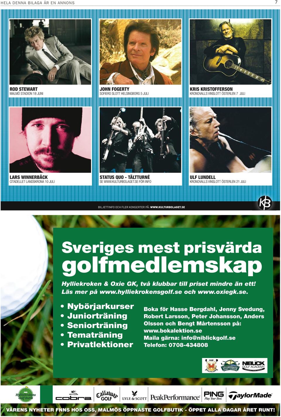 Läs mer på www.hylliekrokensgolf.se 