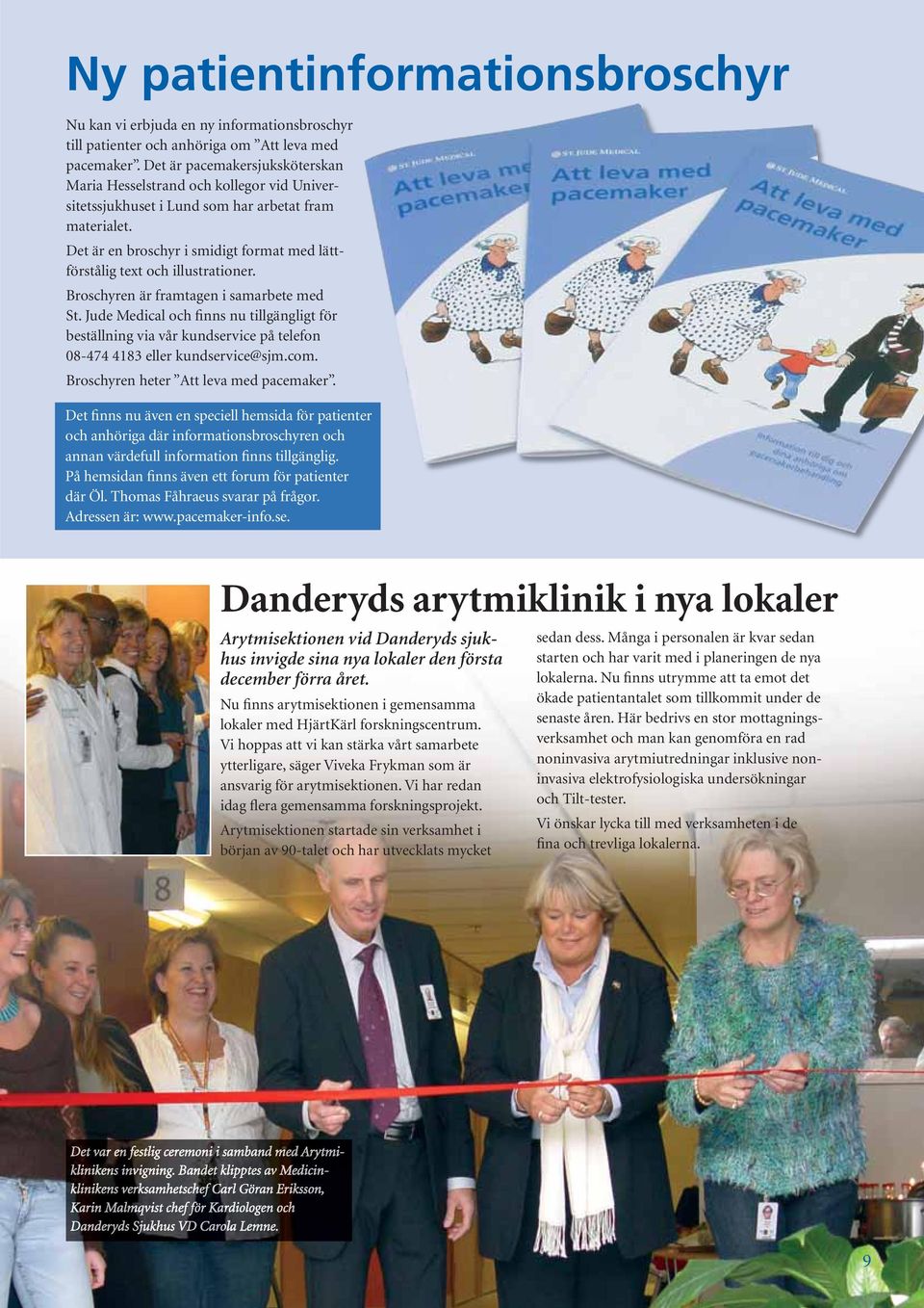 Det är en broschyr i smidigt format med lättförstålig text och illustrationer. Broschyren är framtagen i samarbete med St.