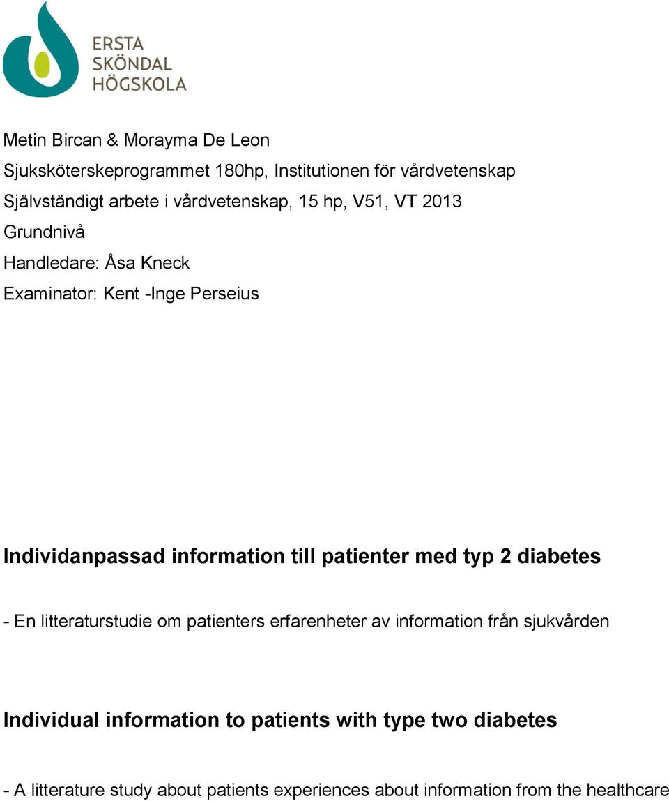 information till patienter med typ 2 diabetes - En litteraturstudie om patienters erfarenheter av information från sjukvården