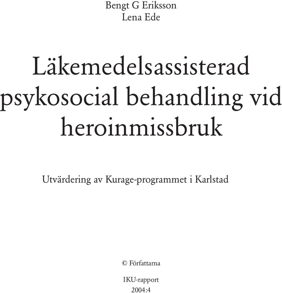 behandling vid heroinmissbruk