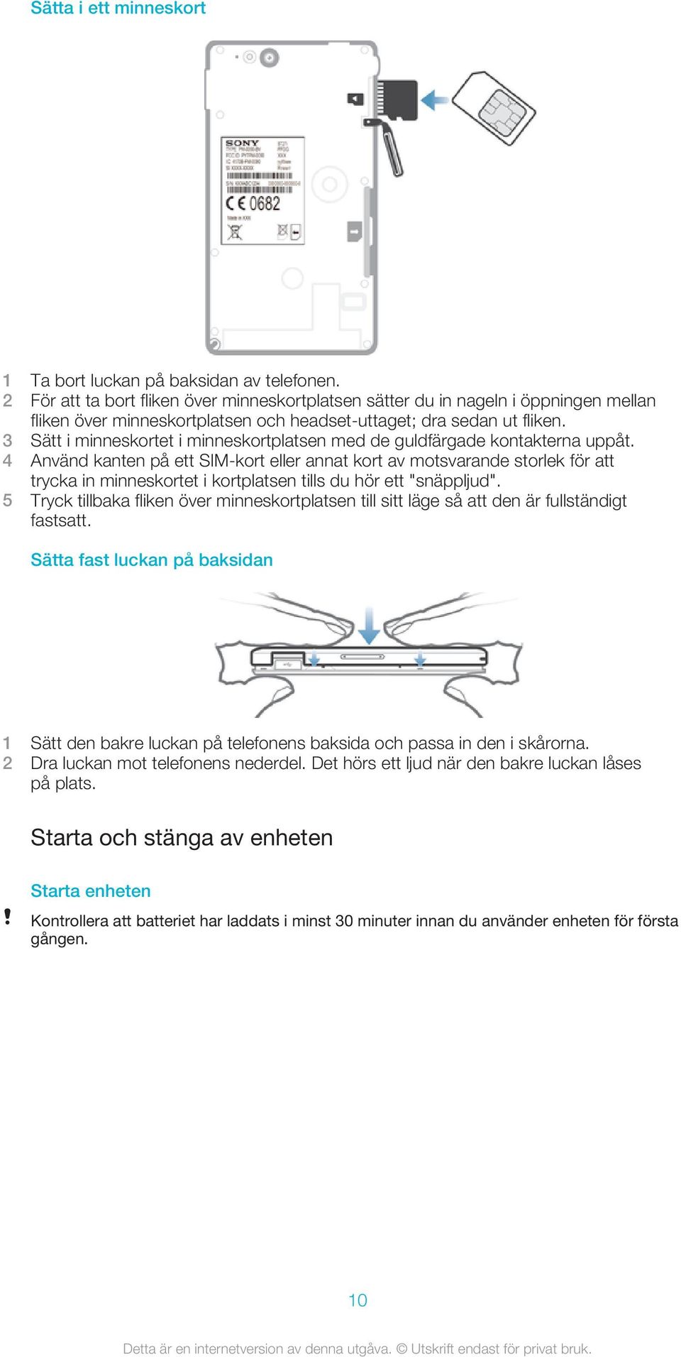 3 Sätt i minneskortet i minneskortplatsen med de guldfärgade kontakterna uppåt.