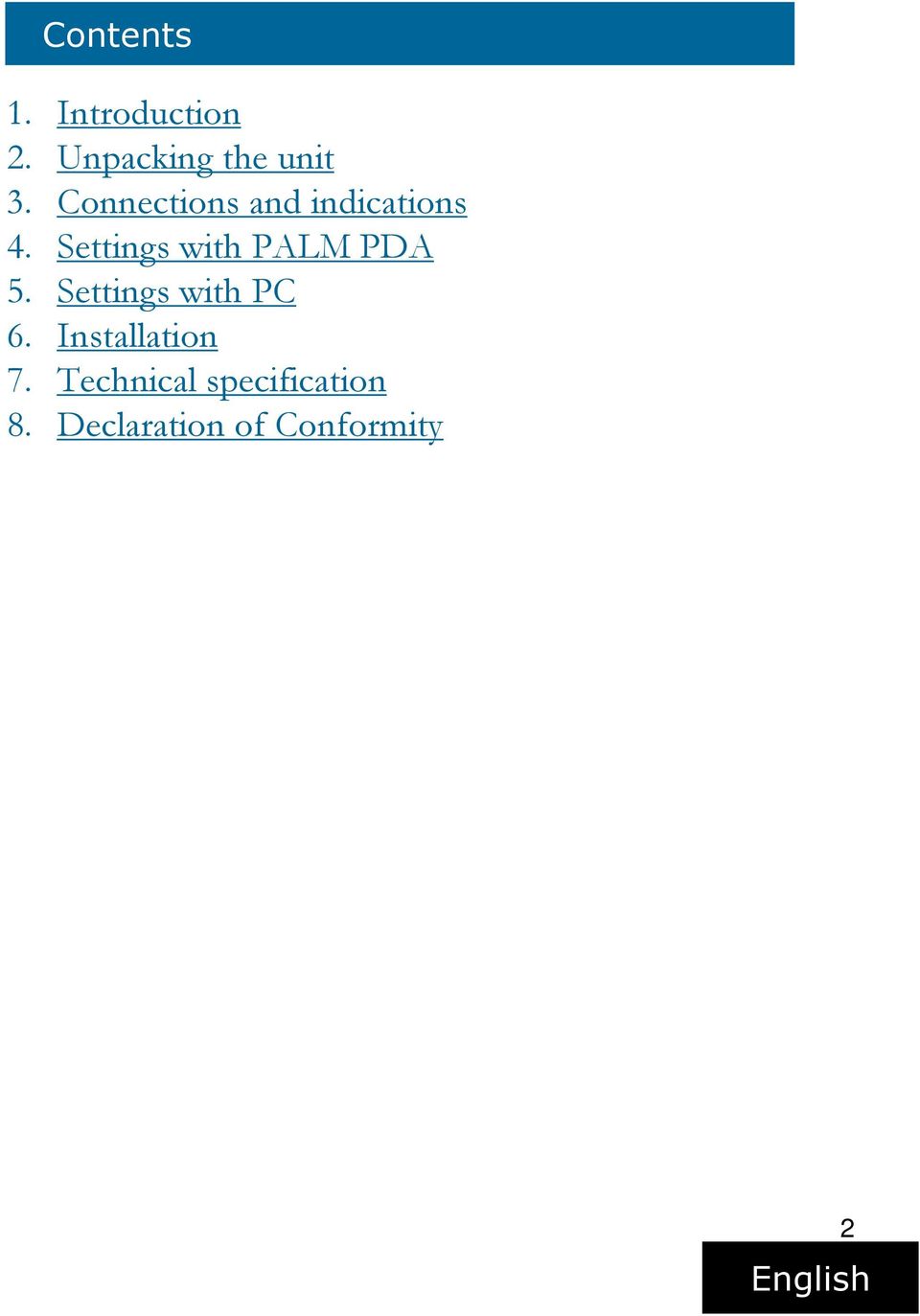 Settings with PALM PDA 5. Settings with PC 6.