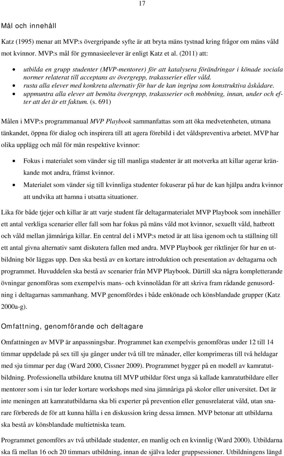 rusta alla elever med konkreta alternativ för hur de kan ingripa som konstruktiva åskådare.