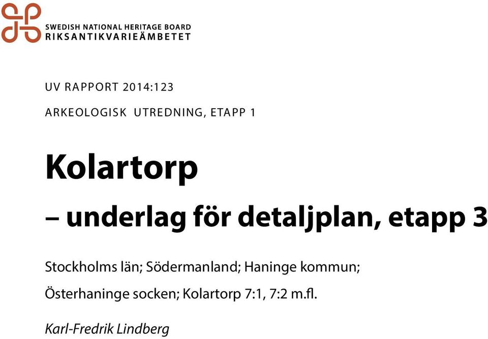 Stockholms län; Södermanland; Haninge kommun;