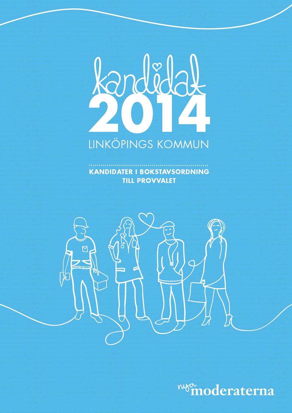 KANDIDATER I
