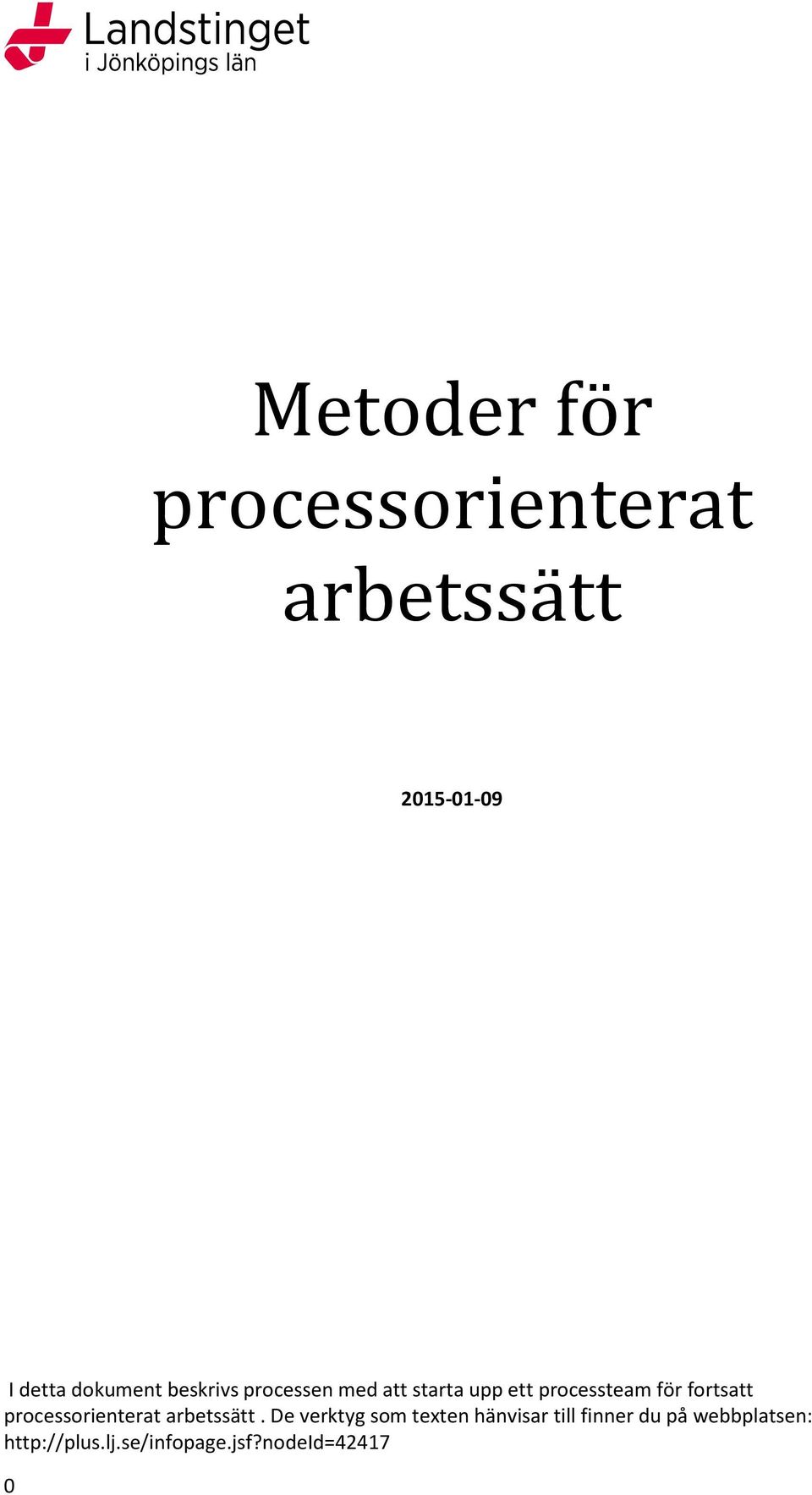 processorienterat arbetssätt.