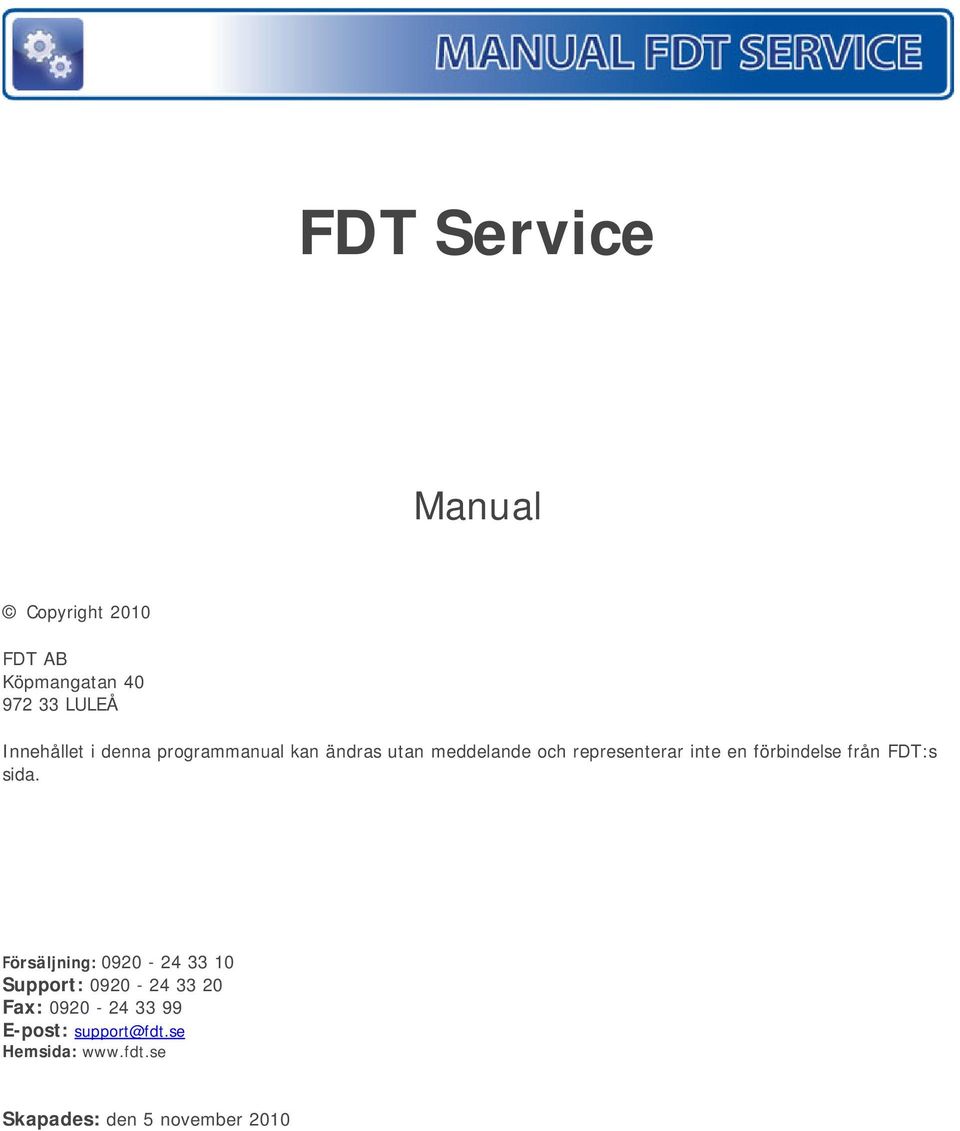 förbindelse från FDT:s sida.