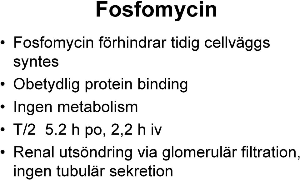 Ingen metabolism T/2 5.