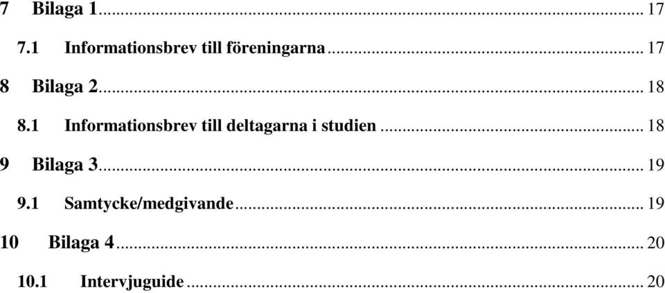 1 Informationsbrev till deltagarna i studien.