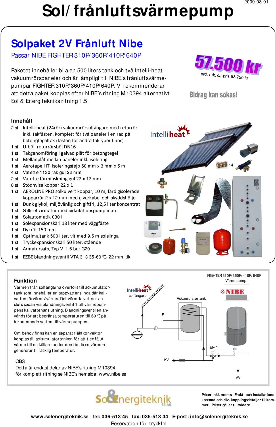 750 kr 2 st Intelli-heat (24rör) vakuumrörsolfångare med returrör inkl.