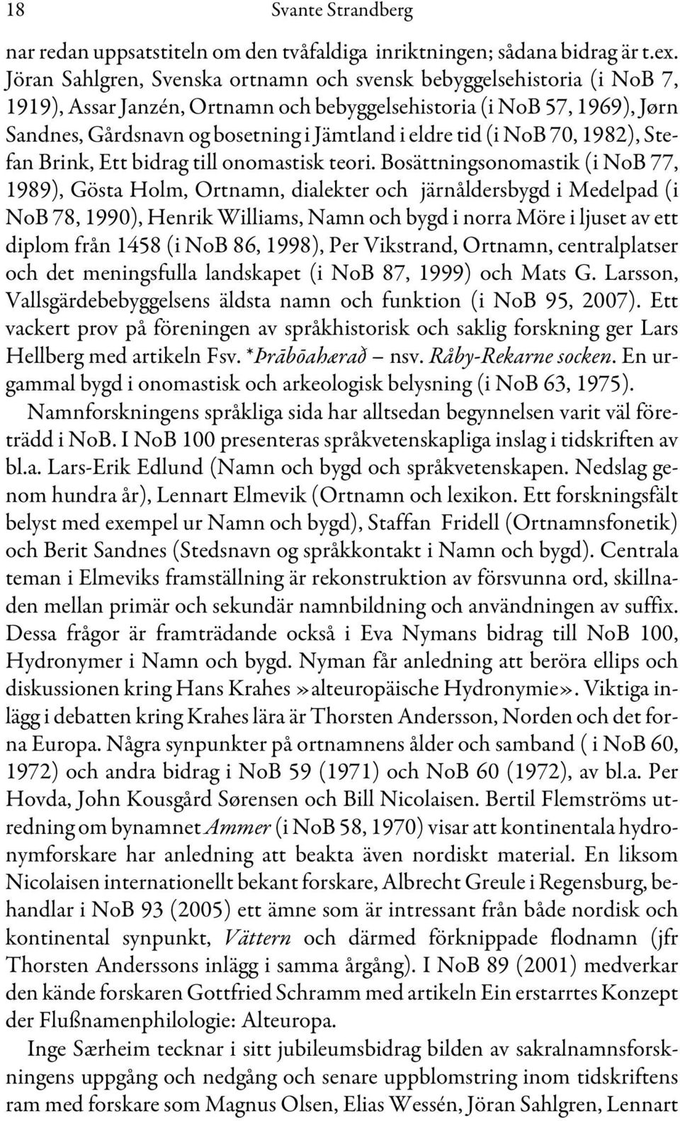 tid (i NoB 70, 1982), Stefan Brink, Ett bidrag till onomastisk teori.