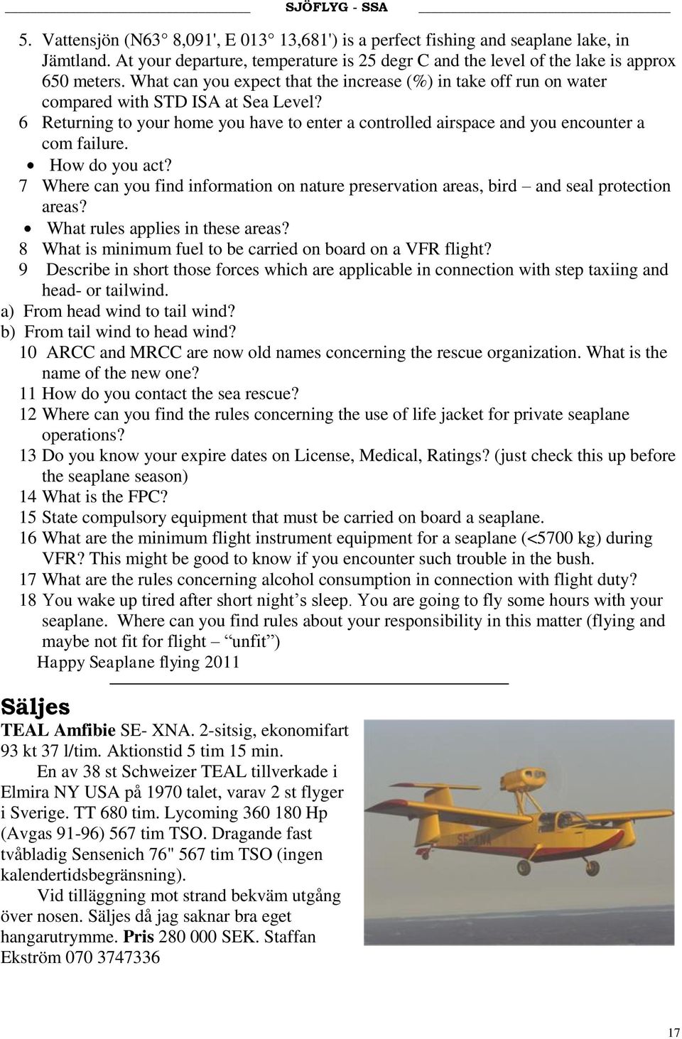 How do you act? 7 Where can you find information on nature preservation areas, bird and seal protection areas? What rules applies in these areas?