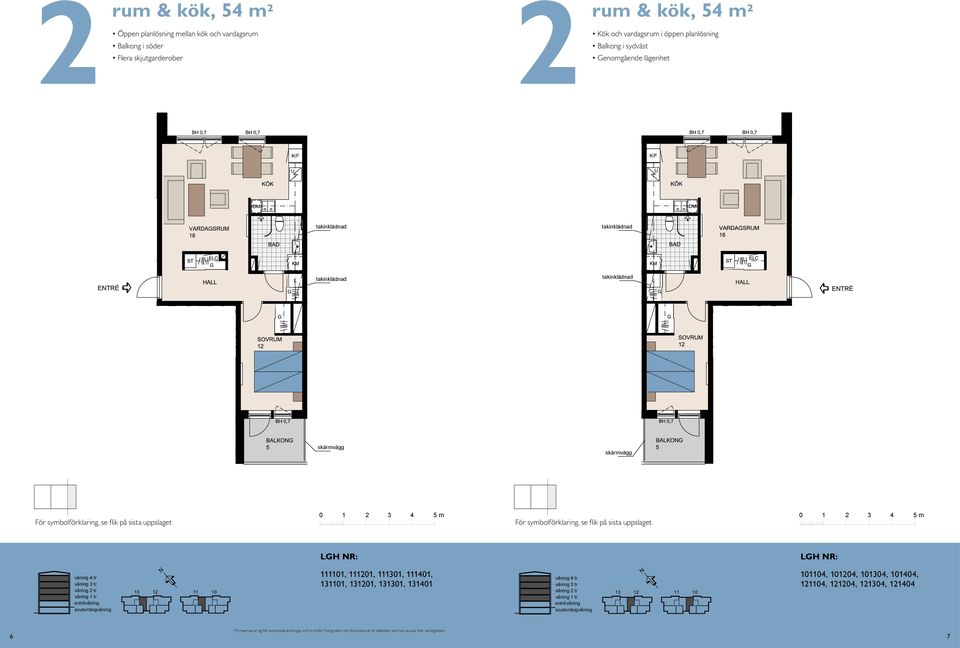 BAO BAO BH,5 BH,7 m BH,5 BH,7 m ETRÉ ETRÉ ETRÉ ETRÉ ASRM RM ASRM RM S S HA HA E/IT E/IT ETRÉ ETRÉ ör symbolförklaring, se flik på sista uppslaget våning våning våning våning våning väsa våning våning