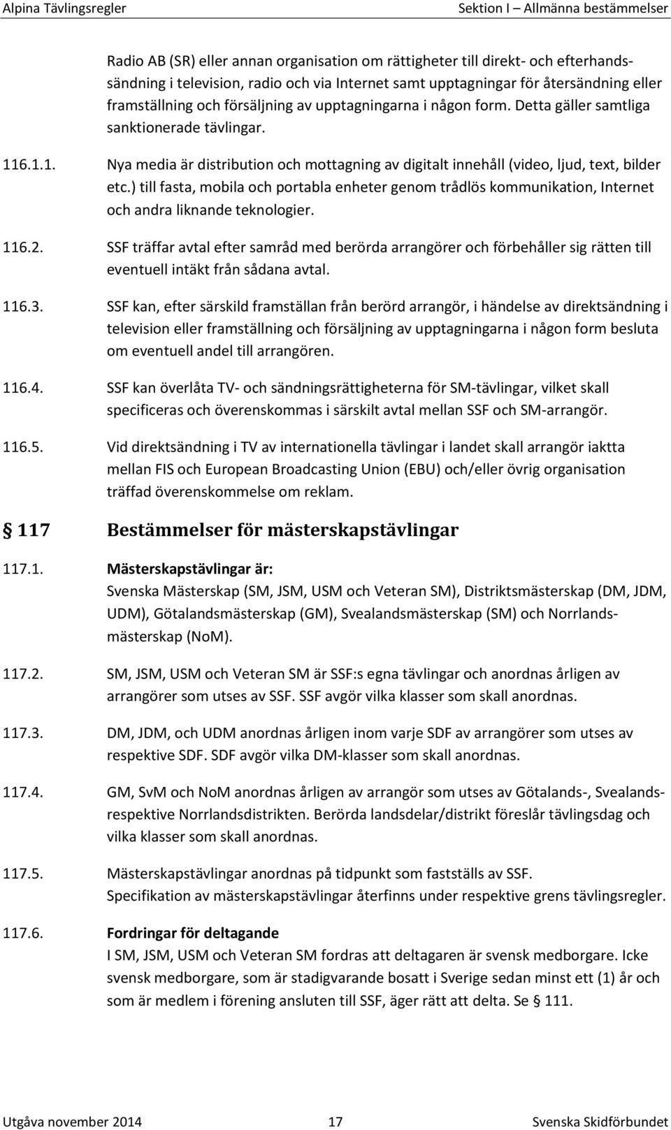 6.1.1. Nya media är distribution och mottagning av digitalt innehåll (video, ljud, text, bilder etc.