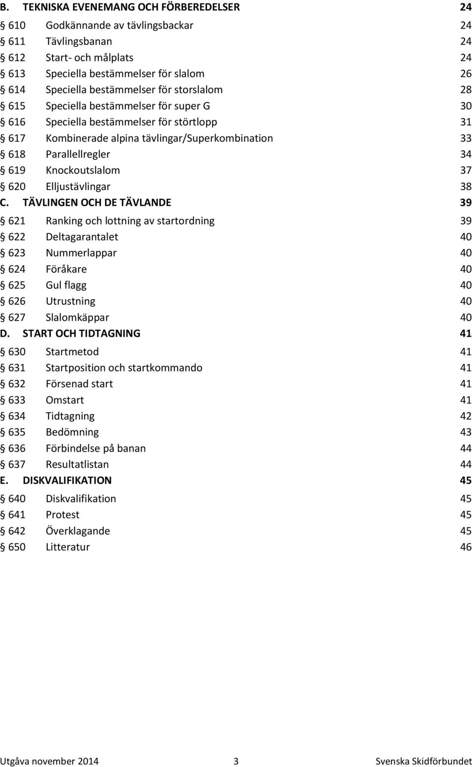 620 Elljustävlingar 38 C.