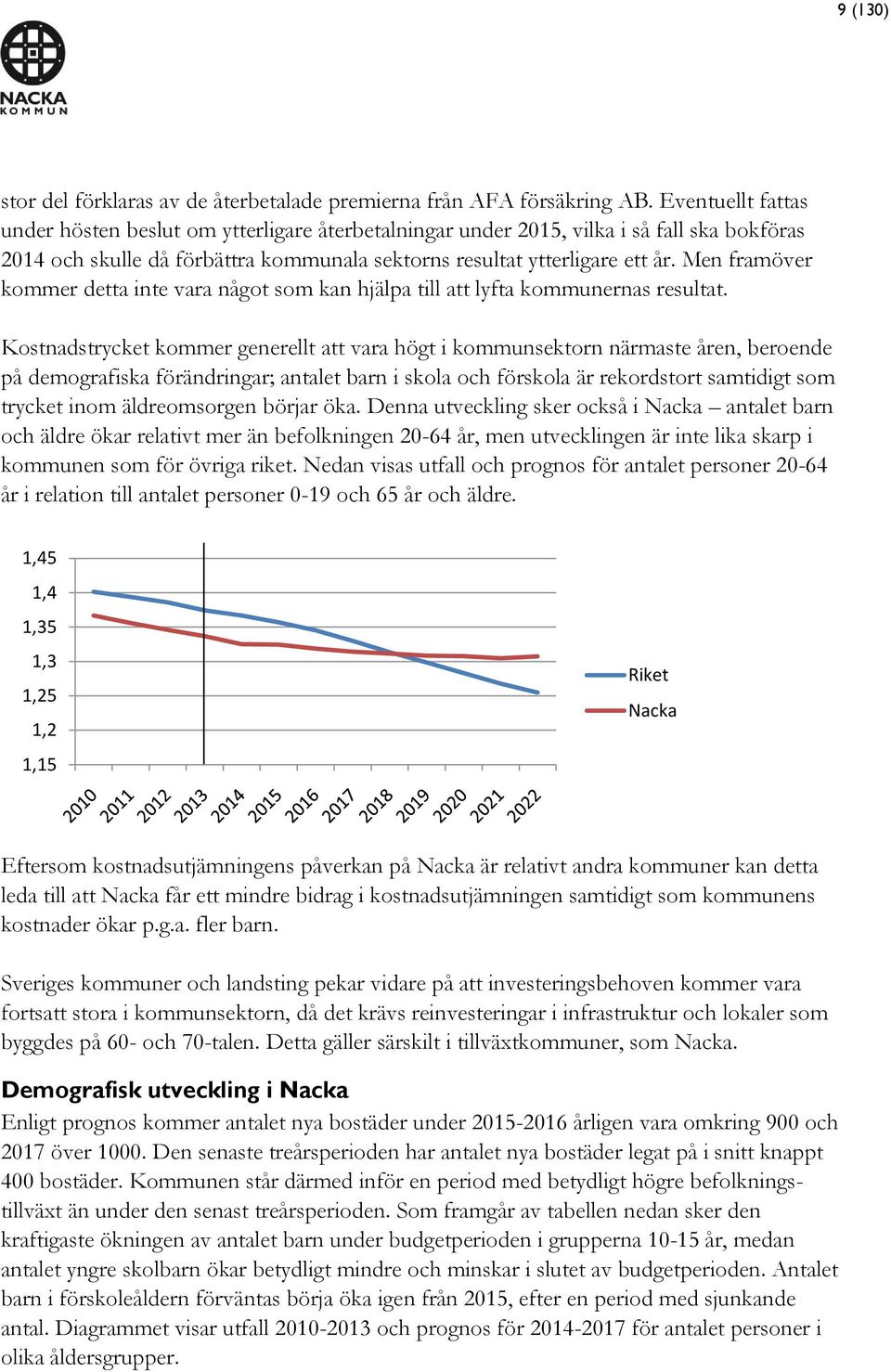 Men framöver kommer detta inte vara något som kan hjälpa till att lyfta kommunernas resultat.