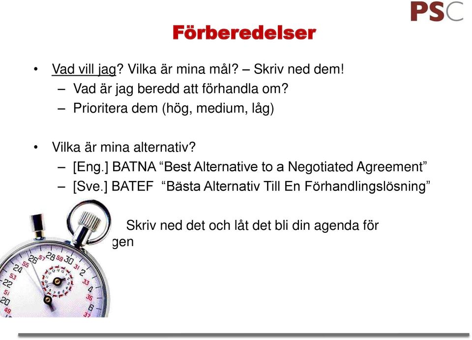 Prioritera dem (hög, medium, låg) Vilka är mina alternativ? [Eng.