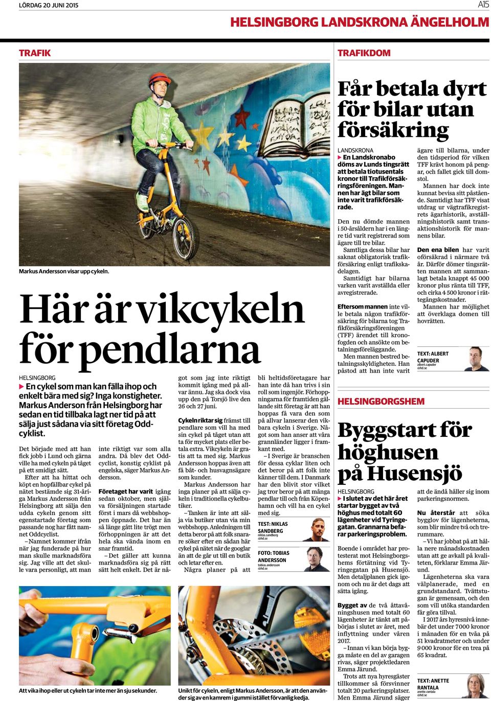 Markus Anderson från Helsingborg har sedan en tid tillbaka lagt ner tid på att sälja just sådana via sitt företag Oddcyklist.