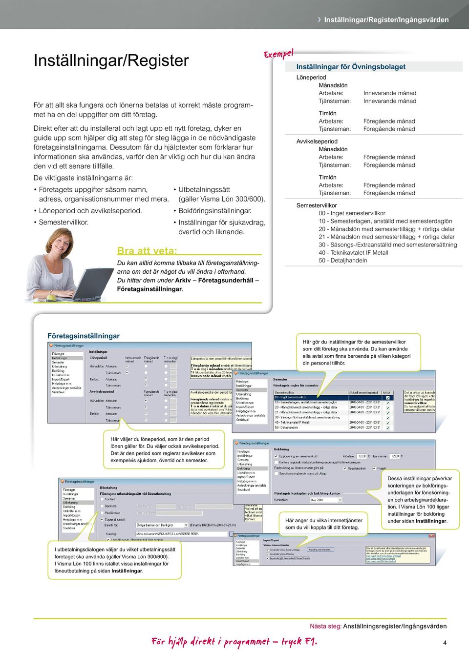 Dessutom får du hjälptexter som förklarar hur informationen ska användas, varför den är viktig och hur du kan ändra den vid ett senare tillfälle.