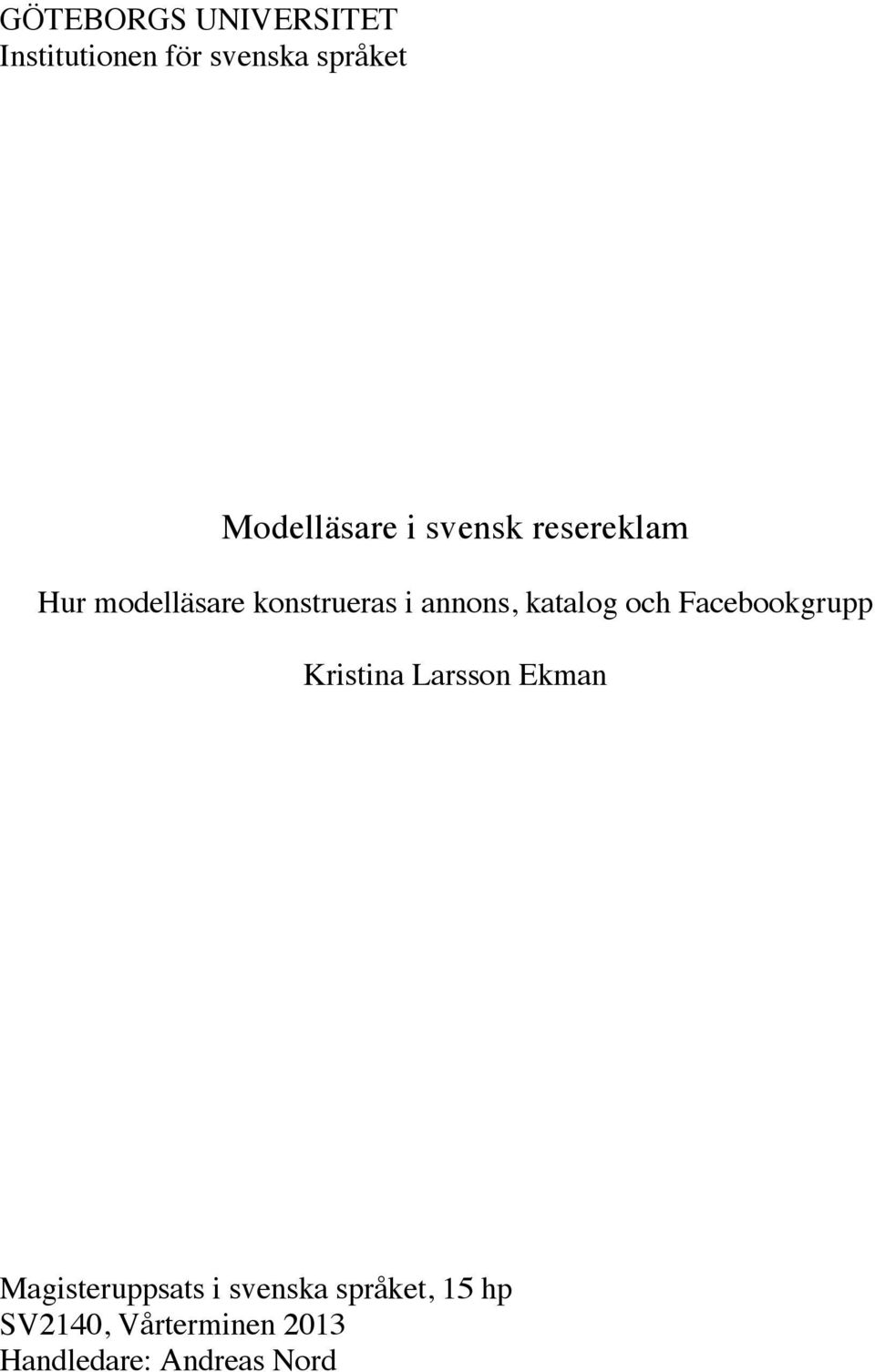 annons, katalog och Facebookgrupp Kristina Larsson Ekman