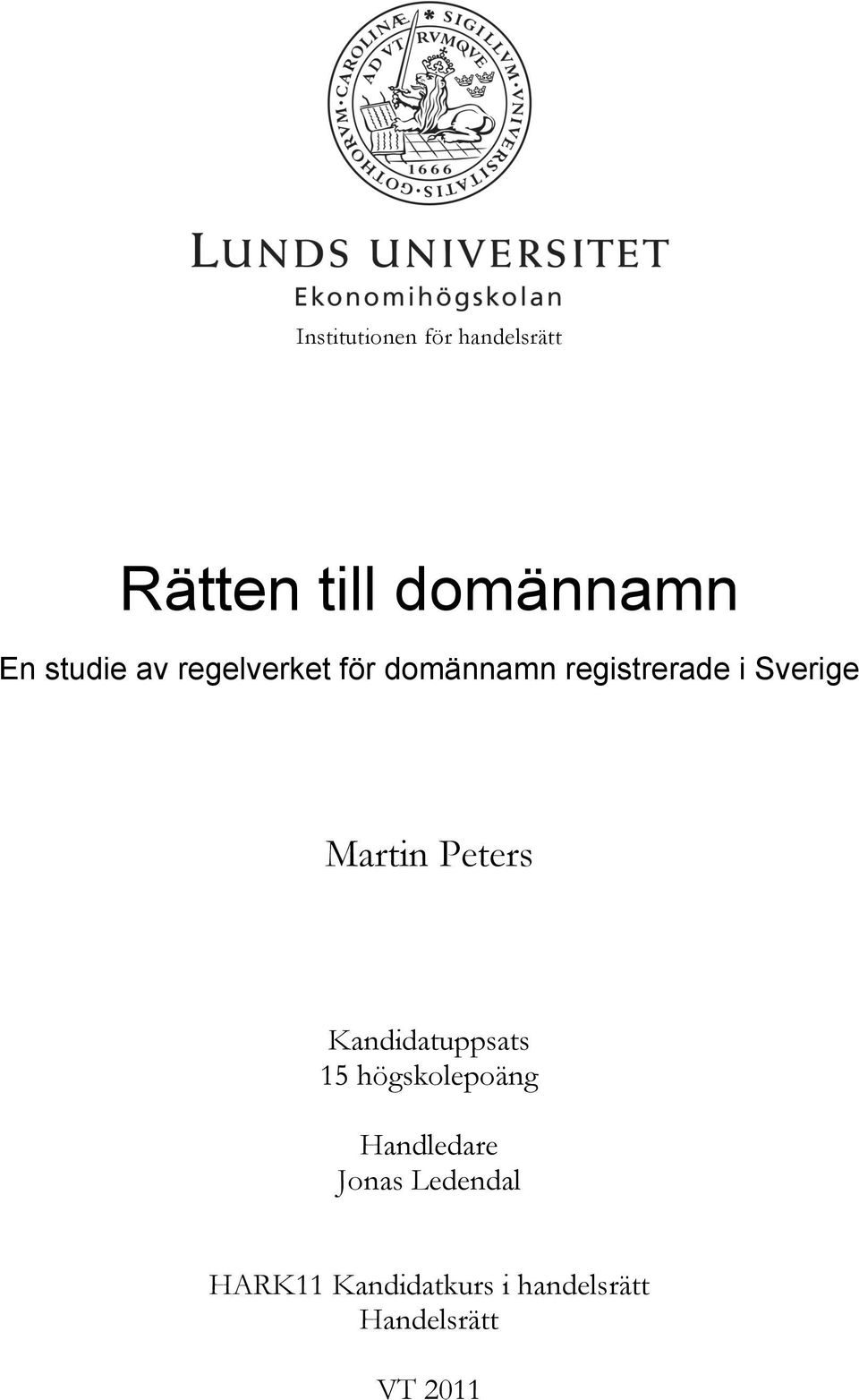 Martin Peters Kandidatuppsats 15 högskolepoäng Handledare