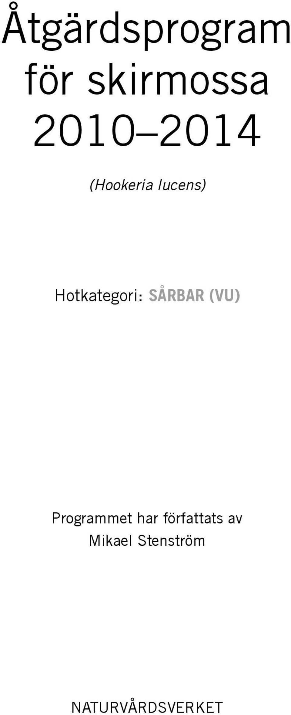 sårbar (vu) Programmet har