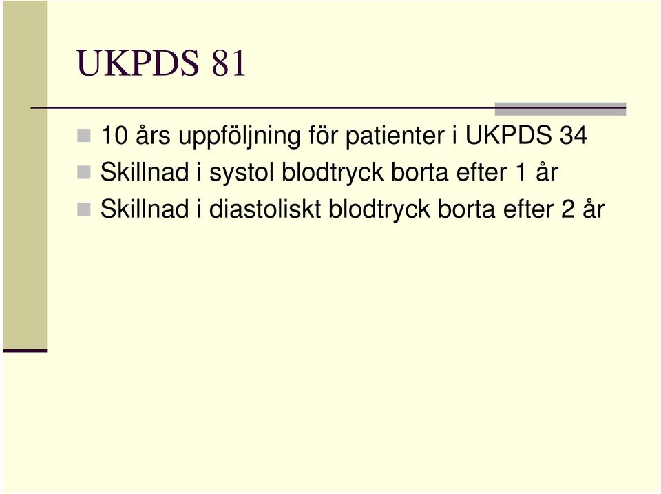 systol blodtryck borta efter 1 år