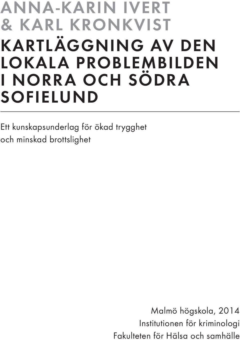 för ökad trygghet och minskad brottslighet Malmö högskola,