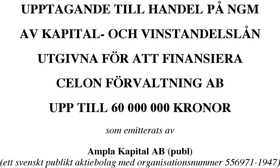 000 000 KRONOR som emitterats av Ampla Kapital AB (publ) (ett