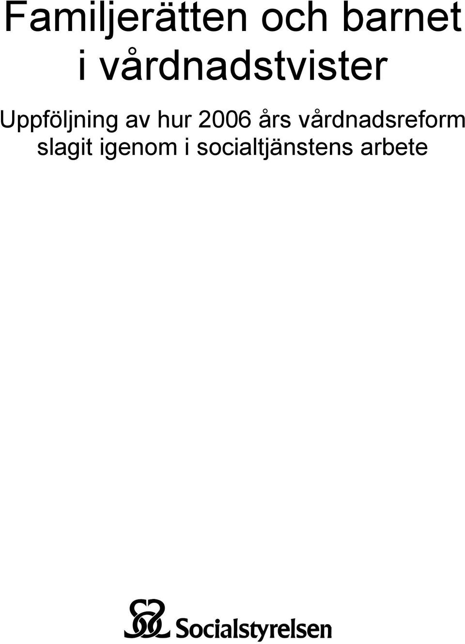 hur 2006 års vårdnadsreform