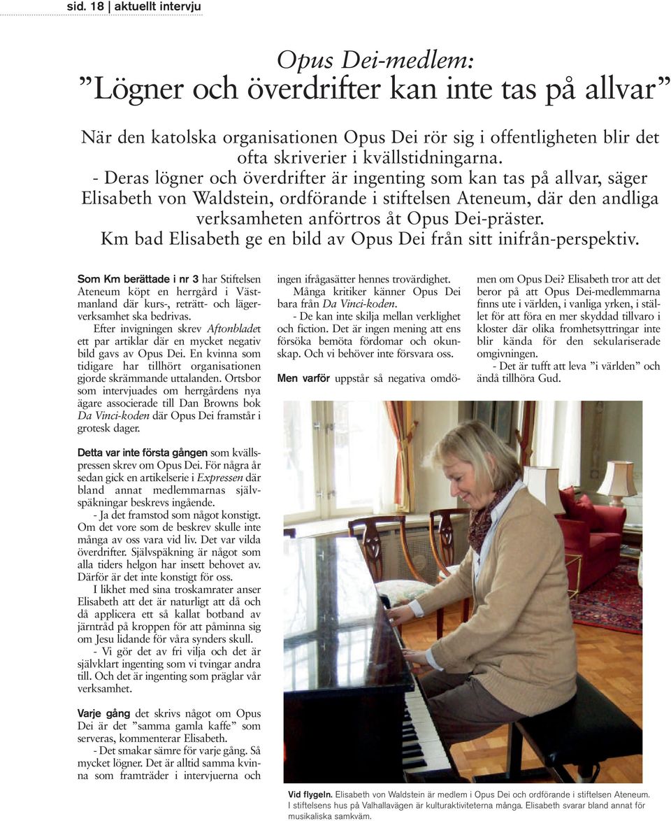 Km bad Elisabeth ge en bild av Opus Dei från sitt inifrån-perspektiv.