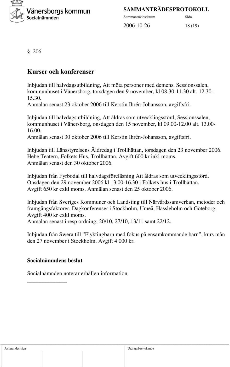 Inbjudan till halvdagsutbildning, Att åldras som utvecklingsstörd, Sessionssalen, kommunhuset i Vänersborg, onsdagen den 15 november, kl 09.00-