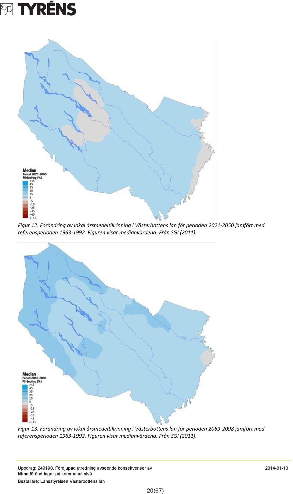 med referensperioden 1963-1992. Figuren visar medianvärdena. Från SGI (2011). Figur 13.