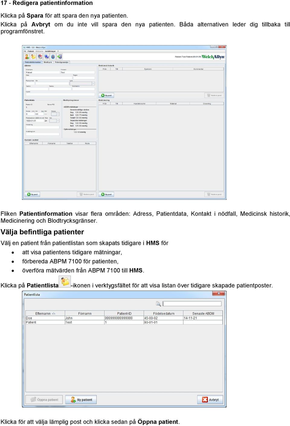 Fliken Patientinformation visar flera områden: Adress, Patientdata, Kontakt i nödfall, Medicinsk historik, Medicinering och Blodtrycksgränser.