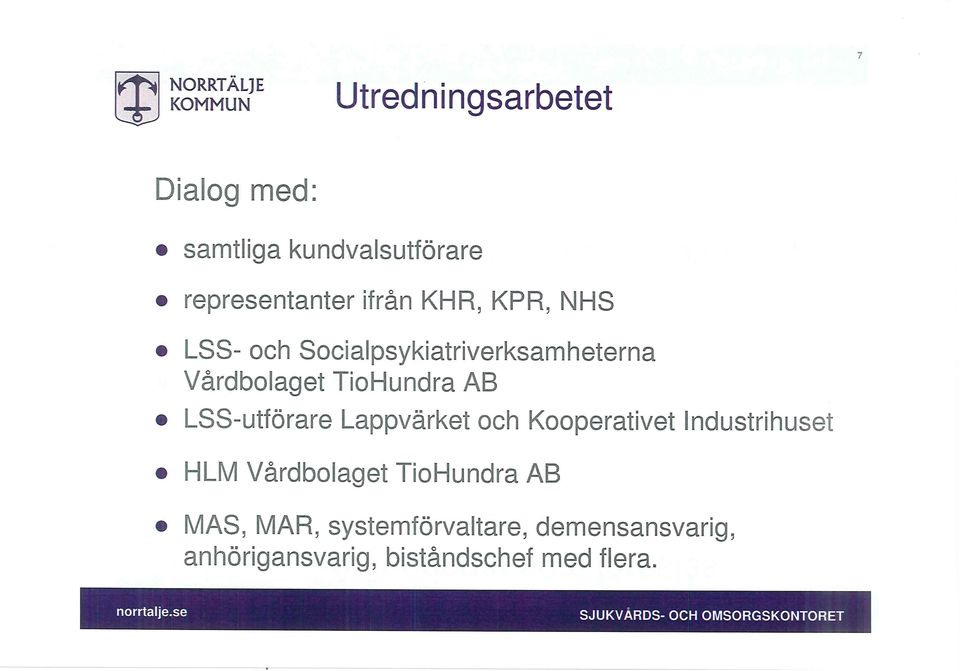 Lappvärket och Kooperativet Industrihuset HLM Vårdbolaget TioHundra AB MAS, MAR,