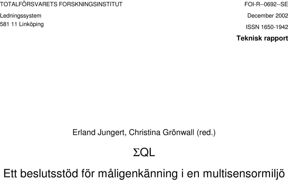 Teknisk rapport Erland Jungert, Christina Grönwall (red.