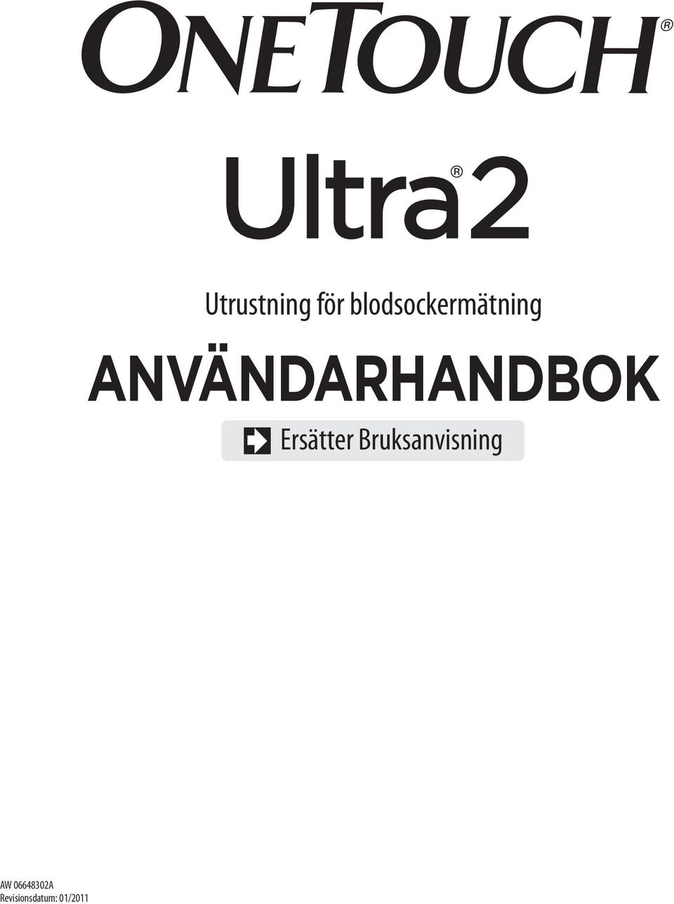 ANVÄNDARHANDBOK Ersätter