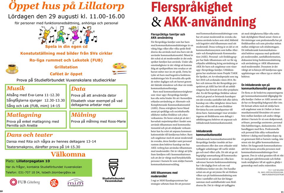 några av hennes deltagare 13-14 Teatersmakprov, därefter prova på 14-15.