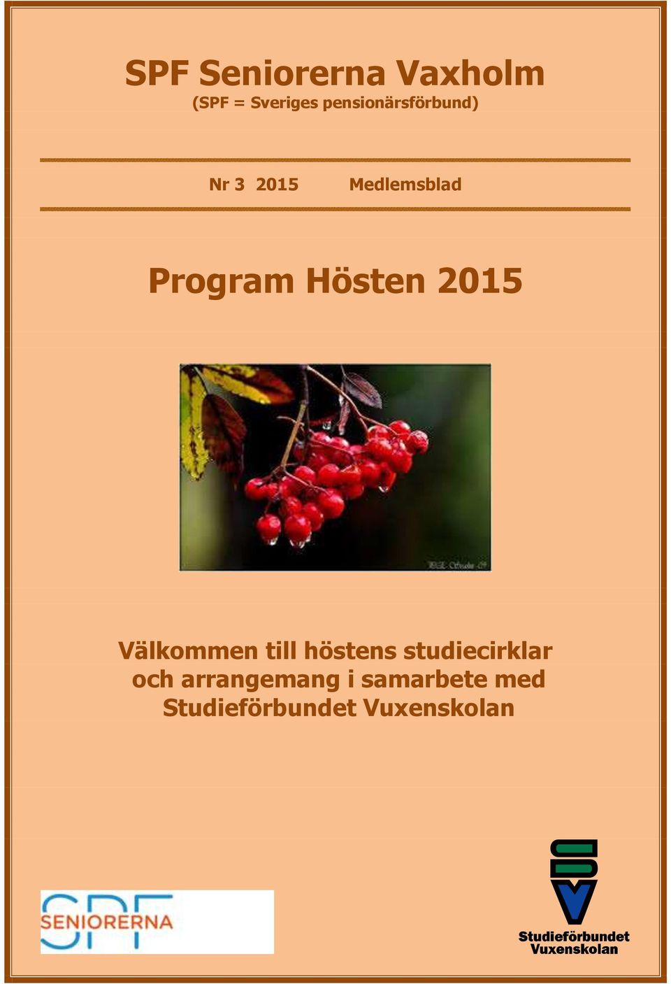 Hösten 2015 Välkommen till höstens studiecirklar