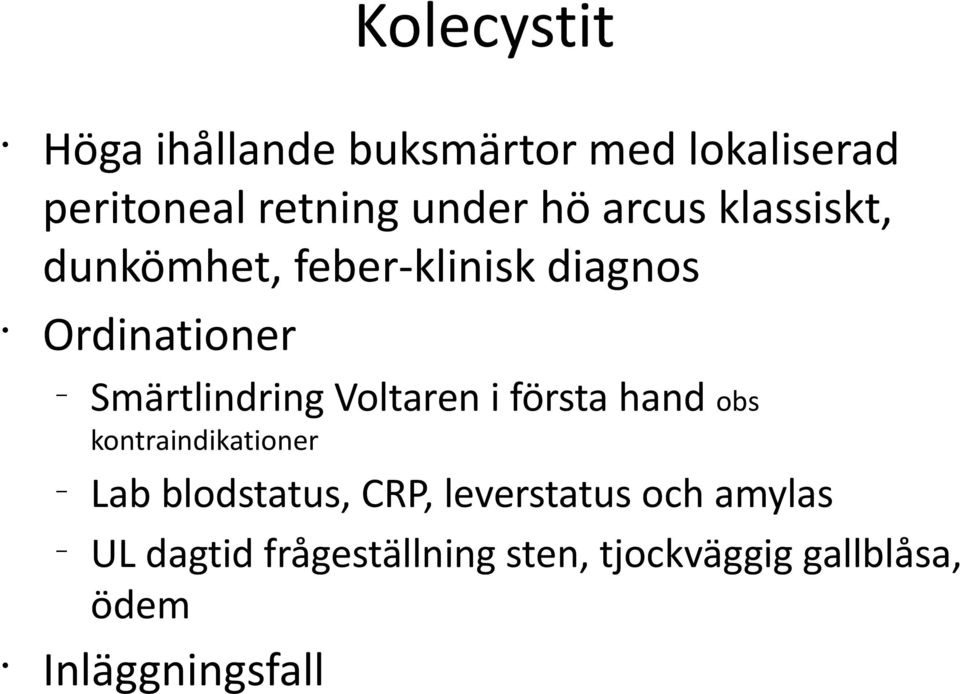 Voltaren i första hand obs kontraindikationer Lab blodstatus, CRP, leverstatus