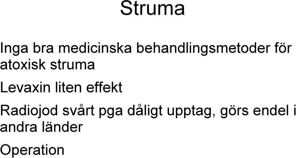 Levaxin liten effekt Radiojod svårt