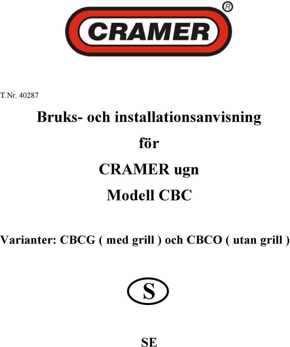 CRAMER ugn Modell CBC Varianter: