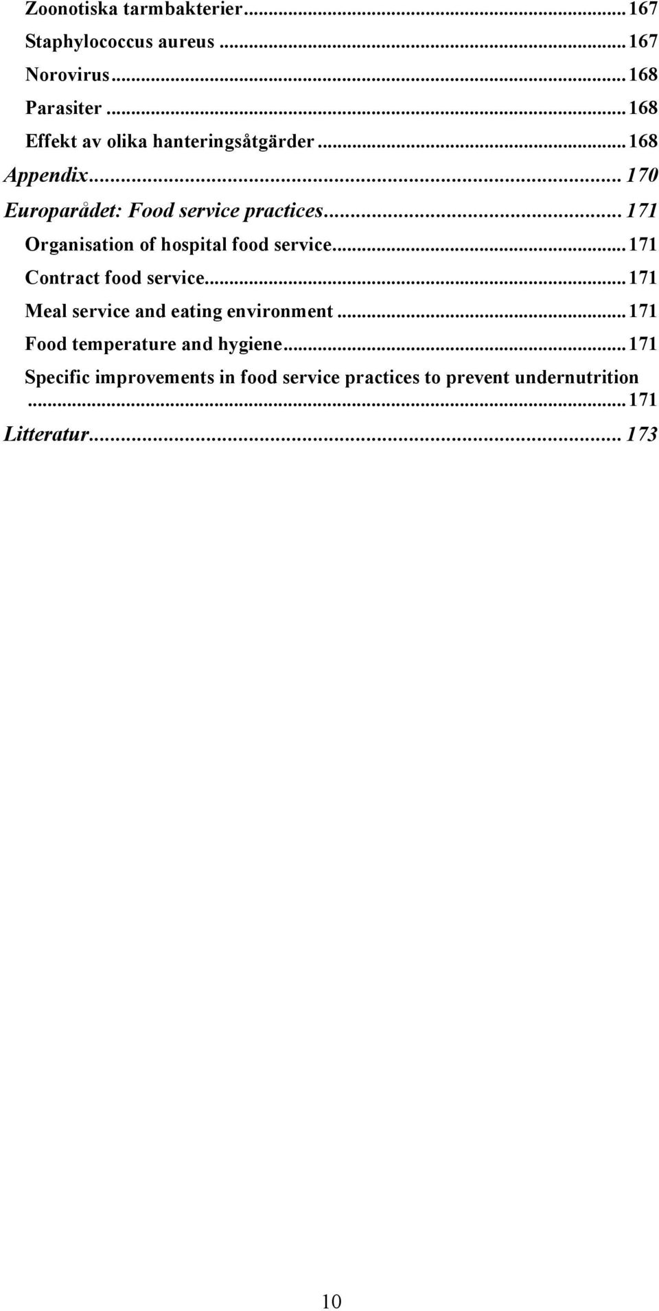 .. 171 Organisation of hospital food service... 171 Contract food service.