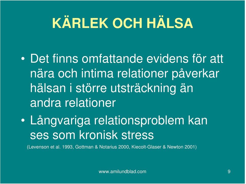 Långvariga relationsproblem kan ses som kronisk stress (Levenson et al.