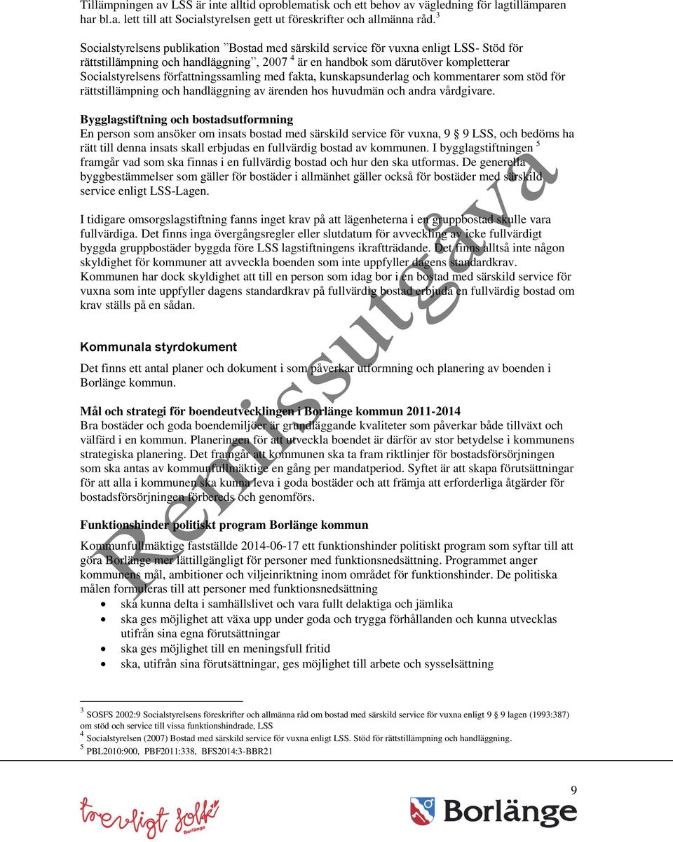 författningssamling med fakta, kunskapsunderlag och kommentarer som stöd för rättstillämpning och handläggning av ärenden hos huvudmän och andra vårdgivare.