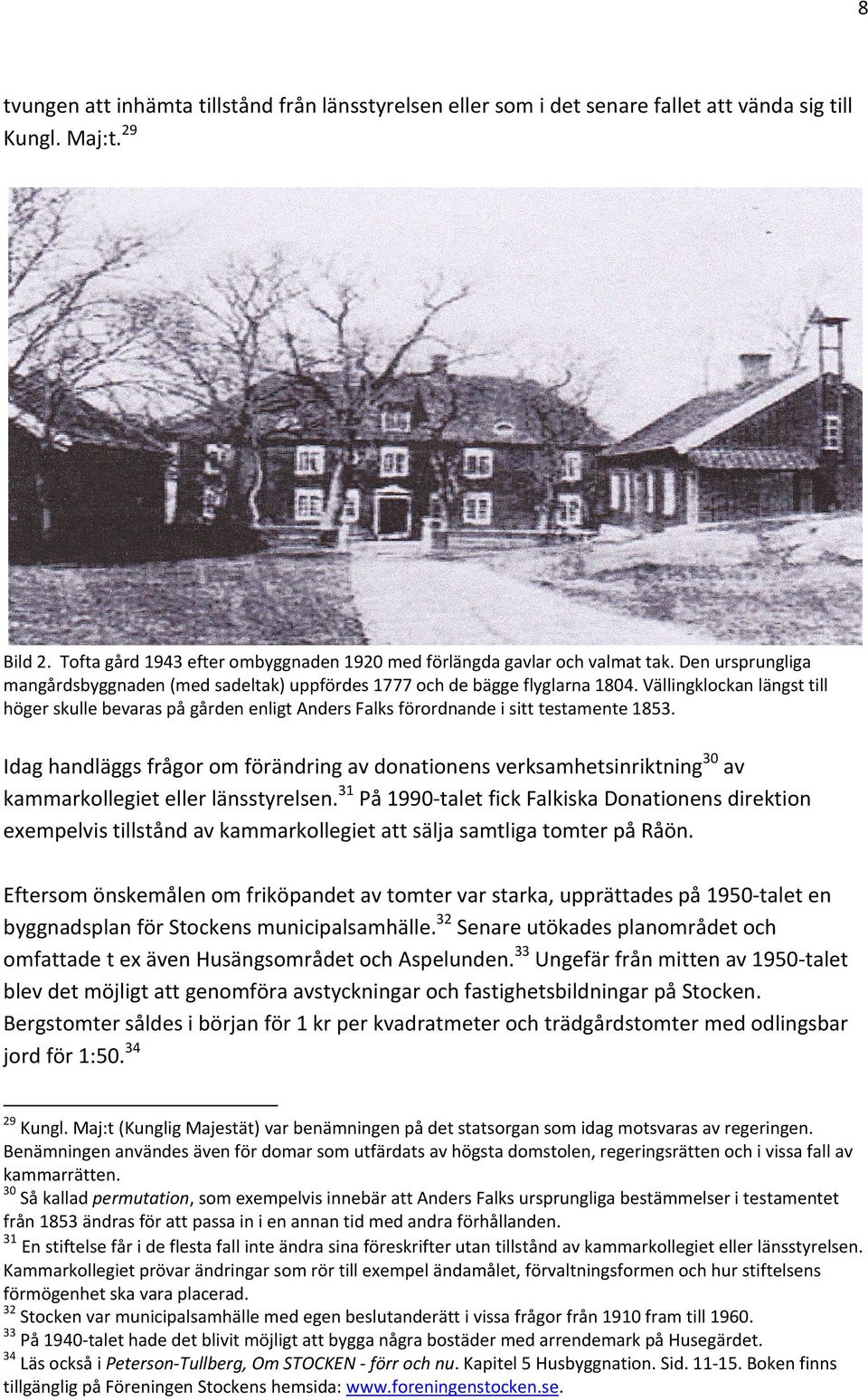 Vällingklockan längst till höger skulle bevaras på gården enligt Anders Falks förordnande i sitt testamente 1853.