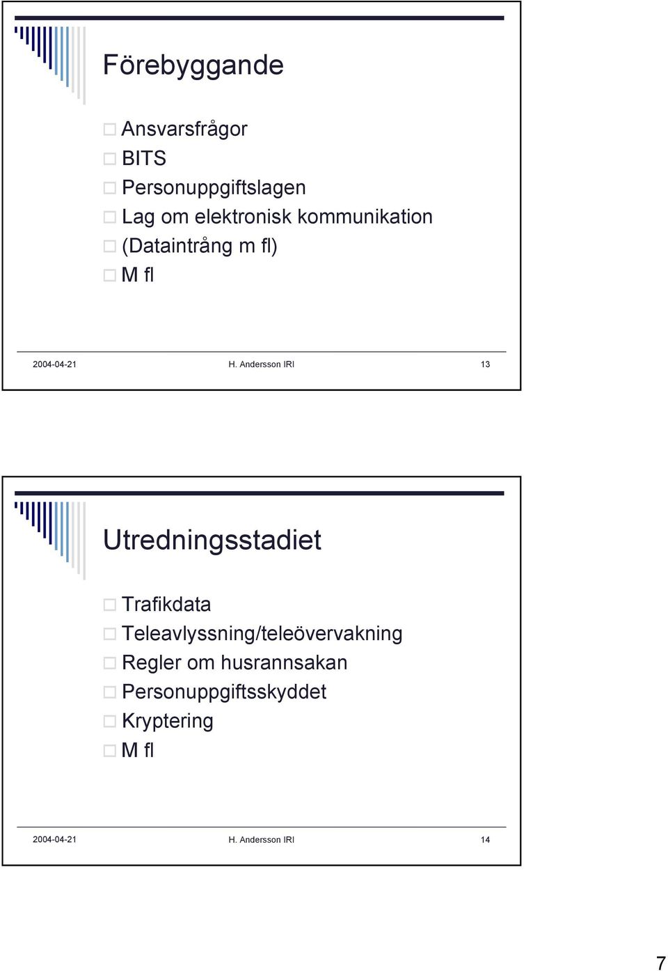 Andersson IRI 13 Utredningsstadiet Trafikdata